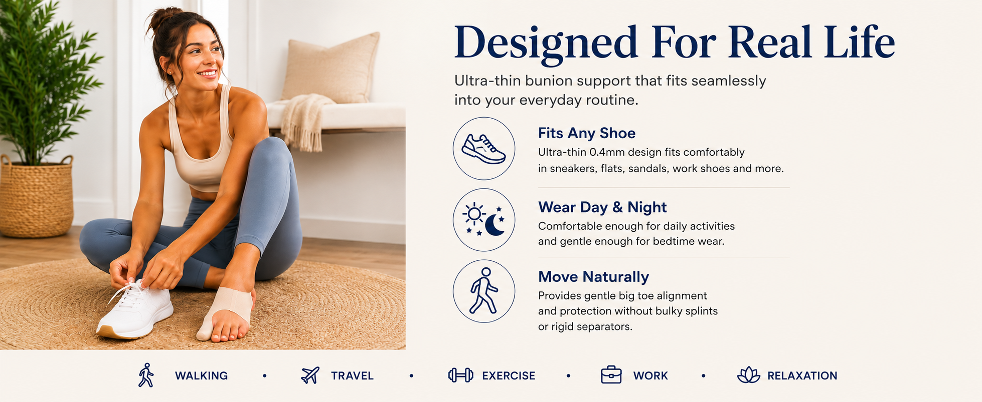 Woman tying sneakers wearing Bunion Bootie — Designed For Real Life. Ultra-thin 0.4mm bunion corrector fits any shoe, wear day and night, move naturally. For walking, travel, exercise, work, and relaxation.